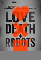 Love, Death & Robots